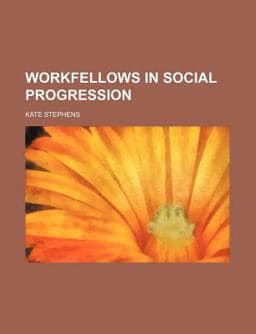 Workfellows in Social Progression 9781458953889