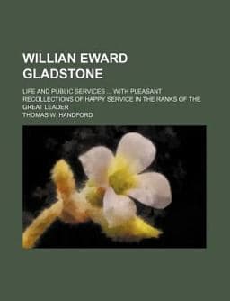 Willian Eward Gladstone 9781458991133