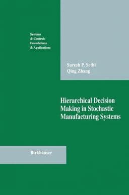 Hierarchical Decision Making in Stochastic Manufacturing Systems 9781461266945