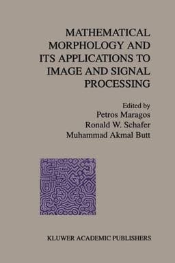 Mathematical Morphology and Its Applications to Image and Signal Processing 9781461380634