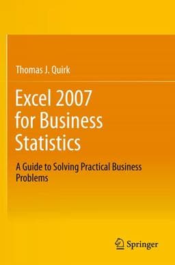 Excel 2007 for Business Statistics 9781461437338