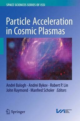 Particle Acceleration in Cosmic Plasmas 9781461464549