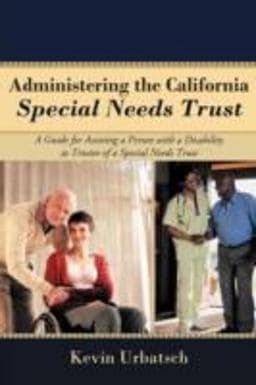 Administering the California Special Needs Trust 9781462060511