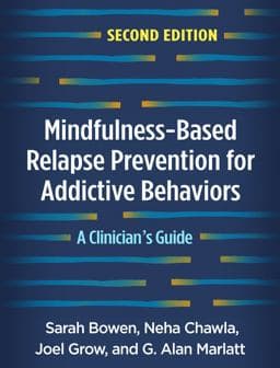 Mindfulness-Based Relapse Prevention for Addictive Behaviors 9781462545315