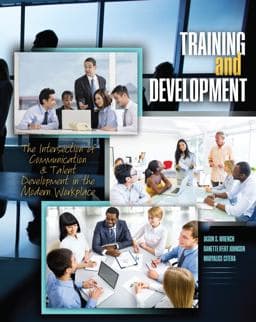 Training and Development: the Intersection of Communication and Talent Development in the Modern Workplace 9781465265852