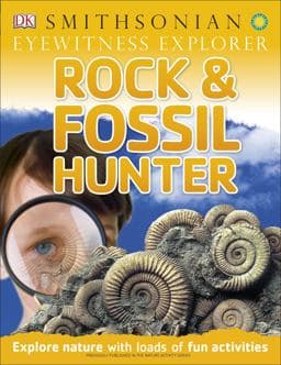 Eyewitness Explorer: Rock and Fossil Hunter 9781465430151