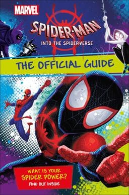 Marvel Spider-Man into the Spider-Verse the Official Guide 9781465477460