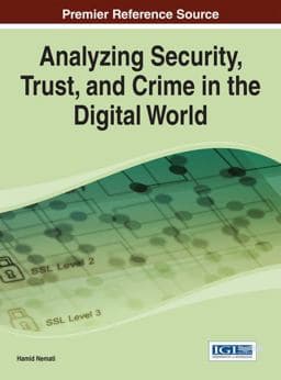 Analyzing Security, Trust, and Crime in the Digital World 9781466648579