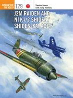 J2M Raiden and N1K1/2 Shiden/Shiden-Kai Aces 9781472812612