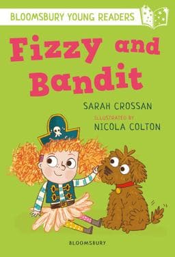 Fizzy and Bandit: a Bloomsbury Young Reader 9781472970893