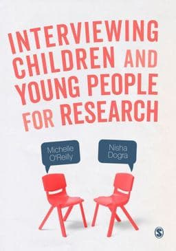 Interviewing Children and Young People for Research 9781473914537