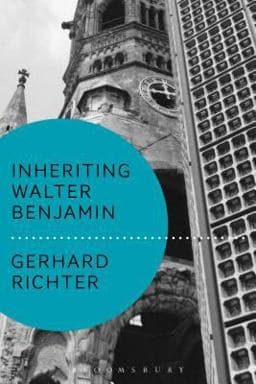 Inheriting Walter Benjamin 9781474251235