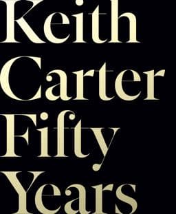 Keith Carter: Fifty Years 9781477318010