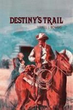 Destiny's Trail 9781477836118