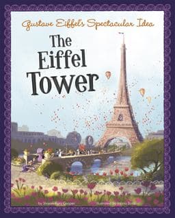 Gustave Eiffel's Spectacular Idea 9781479571369