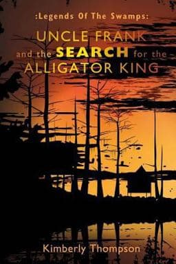 Uncle Frank and the Search for the Alligator King 9781481938365