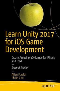 Learn Unity 2017 for IOS Game Development 9781484231739