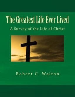 The Greatest Life Ever Lived 9781490501468