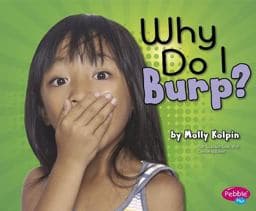 Why Do I Burp? 9781491421055