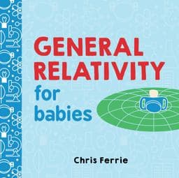 General Relativity for Babies 9781492656265