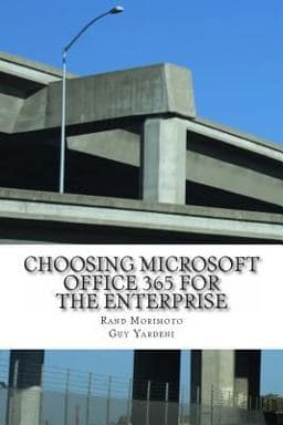 Choosing Microsoft Office 365 for the Enterprise 9781495382192