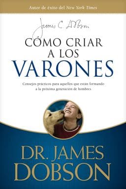 Cómo Criar a Los Varones 9781496461056