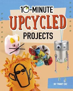 10-Minute Upcycled Projects 9781496680914