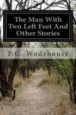 The Man with Two Left Feet and Other Stories 9781497512238