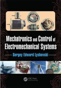 Mechatronics and Control of Electromechanical Systems 9781498782395