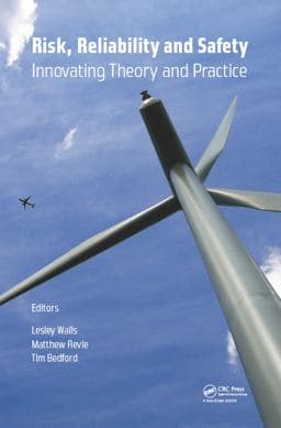Risk, Reliability and Safety: Innovating Theory and Practice 9781498788984
