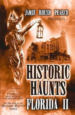 Historic Haunts Florida 2 9781499209136