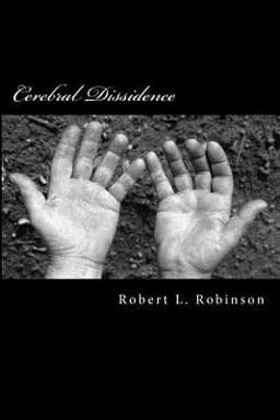 Cerebral Dissidence 9781499613445