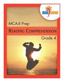 Rise and Shine MCA-II Prep Grade 4 Reading Comprehension 9781500231460