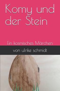 Komy und der Stein 9781505860993