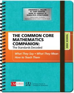 The Common Core Mathematics Companion: the Standards Decoded, High School 9781506332260
