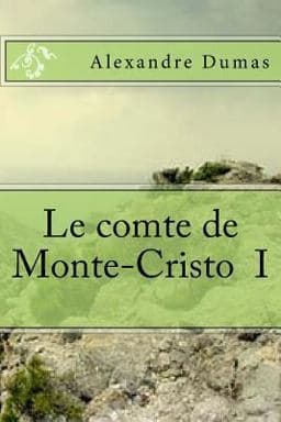 Le Comte de Monte-Cristo I 9781508921509