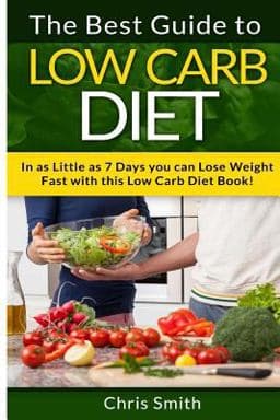 Low Carb Diet - Chris Smith 9781514692660