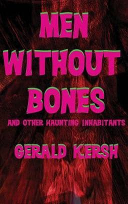 Men Without Bones and Other Haunting Inhabitants 9781515426738
