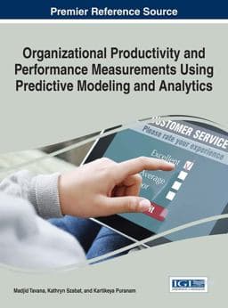 Organizational Productivity and Performance Measurements Using Predictive Modeling and Analytics 9781522506553