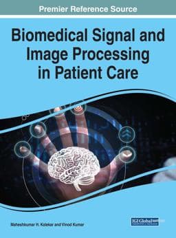 Biomedical Signal and Image Processing in Patient Care 9781522528296