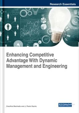 Enhancing Competitive Advantage with Dynamic Management and Engineering 9781522553601