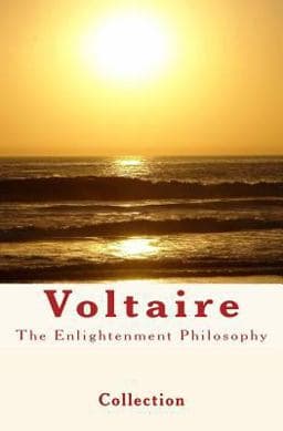 The Enlightenment Philosophy: Voltaire 9781523892969
