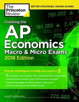 Cracking the AP Economics Macro and Micro Exams, 2018 Edition 9781524710057