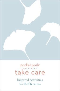 Pocket Posh Take Care: Inspired Activities for Reflection 9781524860554