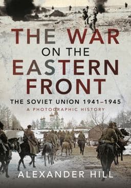 The War on the Eastern Front 9781526786104