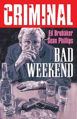 Criminal Volume 9: Bad Weekend (New Edition) 9781534375178