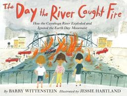 The Day the River Caught Fire 9781534480834