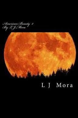 American Beauty II by L. J. Mora 9781534706194