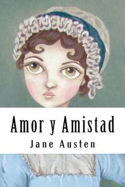 Amor y Amistad (Spanish Edition) 9781539609674
