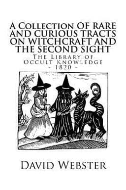 The Library of Occult Knowledge: Tracts on Witchcraft and the Second Sight 9781542362955